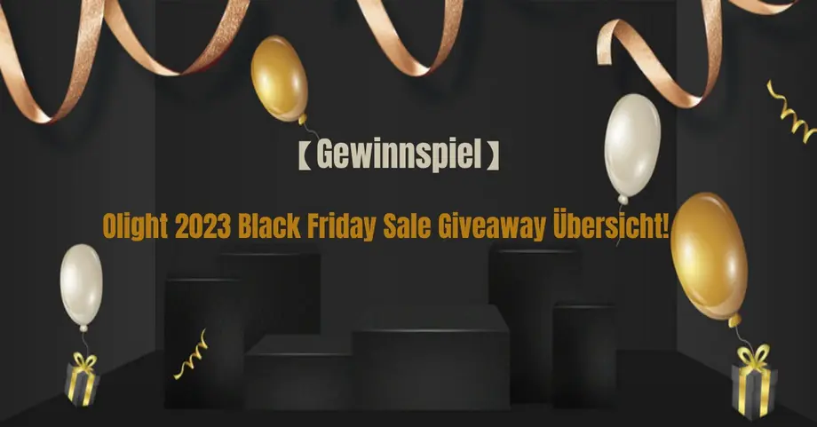 【Gewinnspiel】Olight 2023 Black Friday Sale Giveaway Übersicht!